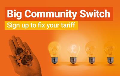 Text says "Big Community Switch | Sign up to fix your tariff"